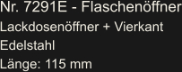Nr. 7291E - Flaschenöffner Lackdosenöffner + Vierkant Edelstahl Länge: 115 mm