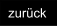 zurück