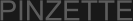 PINZETTE