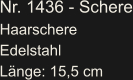 Nr. 1436 - Schere Haarschere Edelstahl Länge: 15,5 cm